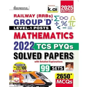 Kiran Railway Group D Level-1 2025 Exam Mathematics 99 Solved Papers TCS PYQs 2022 2650 MCQs English Medium